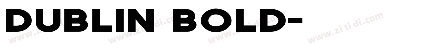 Dublin Bold字体转换